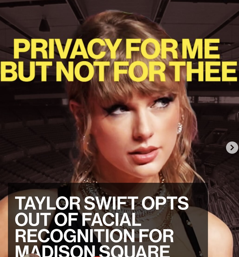 @wired just broke that facial recognition scanners were shut off for the duration of Taylor Swift’s wedding at Madison Square Garden, demonstrating the dynamics of privilege and power when it comes to who gets to opt out of mass surveillance. This magic off switch during her wedding makes it clear why celebrities and artists have the responsibility of using their platform to demand better for their fans alike. Dozens of artists and venues have signed onto the pledge against facial recognition. That’s why we call on Taylor to join this open call on behalf of her Swifties who she encouraged to set historic registration records on vote.org. The reality is mass surveillance systems, like facial recognition technology, fundamentally threatens our democracy and puts the most vulnerable within our society at grave risk. We implore @taylorswift Swift and @killatrav to think of these fans just as they did their wedding guests. We ask them to consider their immigrant fans, her queer and gender non-conforming fans, any fans seeking abortion care. Sign the pledge: BanFacialRecognition.com/venues