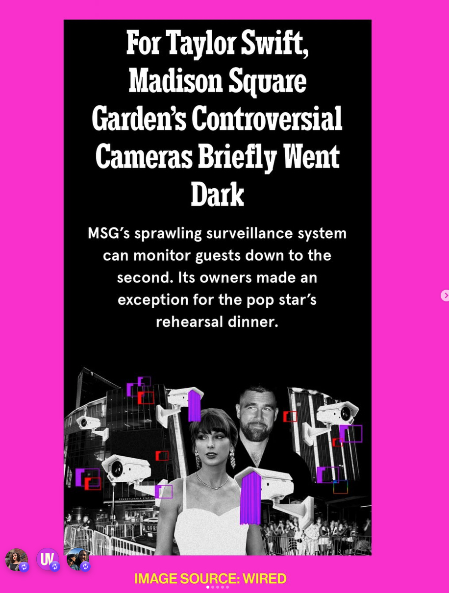 wired revealed that AI facial recognition scanners were shut off for the duration of @taylorswift 's wedding at Madison Square Garden.  @fightfortheftr 's director @thatevangreer was not afforded this luxury-- not because she wasn’t on the guest list, but precisely because of who she is, a trans activist with a history of critiquing the likes of Jim Dolan.  AI facial recognition is dangerous and invasive and we shouldn't live in a world where only elites can afford to be free of it.  BanFacialRecognition.com/venues  #news #surveillance #TaylorSwift