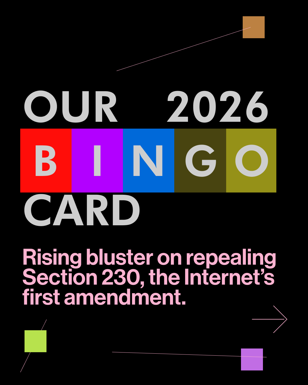 If last month’s news is any indicator, we’re betting we can expect a lot more grandstanding from Senators like Dick Durbin & Lindsay Graham concerning a Section 230 repeal in the interest of appearing tough on their Big Tech donors in 2026. So we created a bingo card for how this threat will play out in 2026. Some of what’s to come...