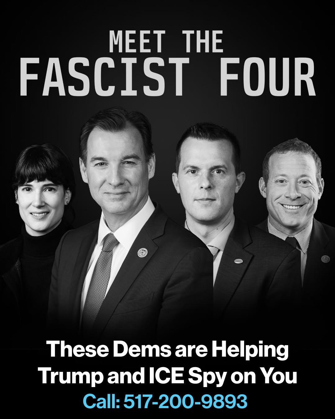 FASCIST FOUR: Reps Suozzi, Gluesenkamp-Perez, Gottheimer, and Golden VOTED IN FAVOR of Trump's fascist surveillance agenda, crossing party lines to authorize Section 702 of FISA without critical privacy reforms that would protect us from warrantless surveillance. 📞Call 517-200-9893 to give these four lawmakers hell.   Section 702 of the Foreign Intelligence Surveillance Act allows the government to collect communications between Americans and foreigners, which agents then use to search for information about Americans–without warrants. Meanwhile ICE and other federal agencies are bypassing constitutional protections by directly buying sensitive data including your location from data brokers.   We can't let them off the hook. Call now: fftf.link/fascist4